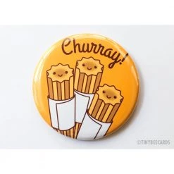 Tiny Bee Cards "Churray!" Churro Button Magnet Fun Stuff