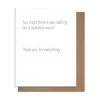 Pretty Alright Goods Greeting Cards Not Nothing Card