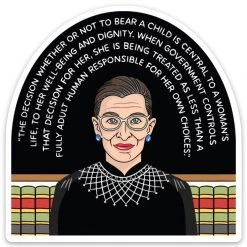 The Found RBG Pro-Choice Quote Die Cut Sticker Stickers