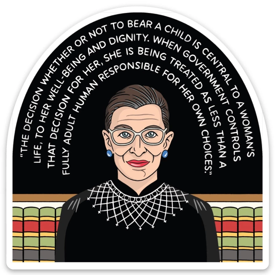 The Found RBG Pro-Choice Quote Die Cut Sticker Stickers 3 The Found RBG Pro-Choice Quote Die Cut Sticker Stickers