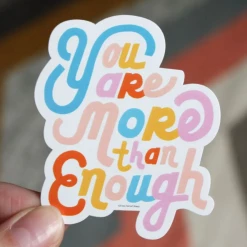 Free Period Press Stickers You Are More Than Enough Vinyl Sitcker