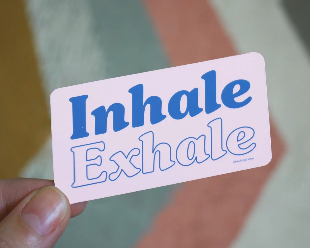 Free Period Press Stickers Inhale Exhale Vinyl Sticker 3 Free Period Press Stickers Inhale Exhale Vinyl Sticker