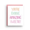 Nicole Marie Paperie You're Doing Amazing Sweetie - Card
