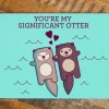 Tiny Bee Cards Cute You're My Significant Otter Love Card Greeting Cards