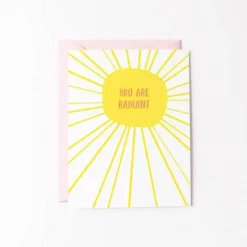 Graphic Anthology Greeting Cards You Are Radiant Card