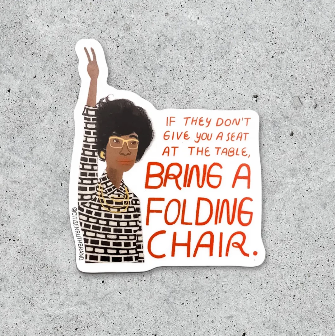 Citizen Ruth Shirley Chisolm Sticker Stickers 3 Citizen Ruth Shirley Chisolm Sticker Stickers