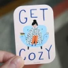 Free Period Press Get Cozy Vinyl Sticker