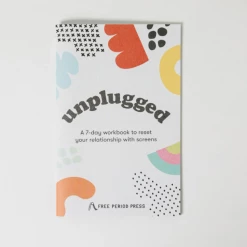 Free Period Press Books/Zines/Workbooks Unplugged: A Workbook To Reset Your Relationship W/ Screens