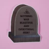 A Shop Of Things Stickers Nothing Was Beautiful And Everything Hurt Sticker