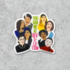 Citizen Ruth You Had Me At Revolution (inspiring Women) Sticker Stickers