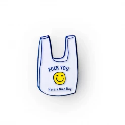 Ilootpaperie Fuck You Have A Nice Day Plastic Bag Enamel / Lapel Pin