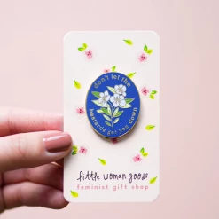 Little Woman Goods Don't Let The Bastards Get You Down Enamel Pin