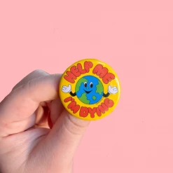 The Peach Fuzz Accessories Help Me I'm Dying Pinback Button