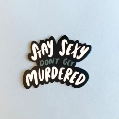 Craft Boner Stay Sexy Don't Get Murdered Sticker 5 Craft Boner Stay Sexy Don't Get Murdered Sticker