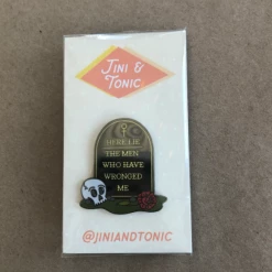 Jini & Tonic Accessories Here Lie The Men Who Have Wronged Me - Enamel Pin