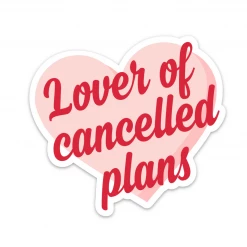 Fun Club Stickers Lover Of Canceled Plans Sticker