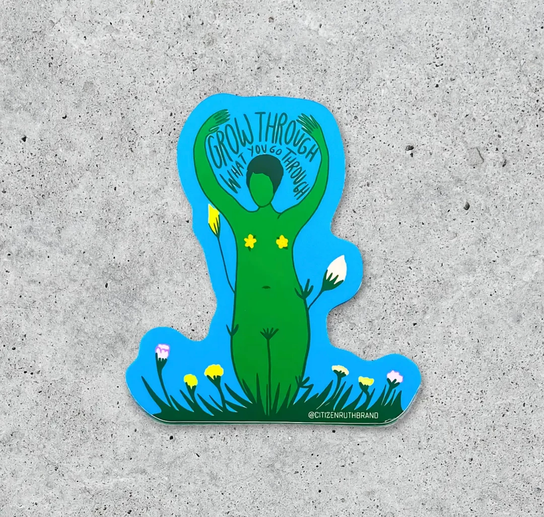 Citizen Ruth Grow Through Sticker Stickers 3 Citizen Ruth Grow Through Sticker Stickers