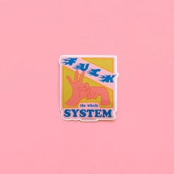 The Peach Fuzz F*ck The Whole System Sticker Stickers