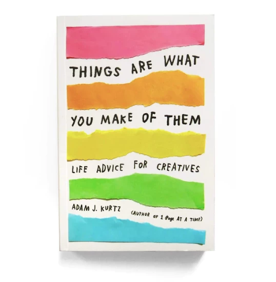 Adam J. Kurtz Books/Zines/Workbooks Things Are What You Make Of Them 3 Adam J. Kurtz Books/Zines/Workbooks Things Are What You Make Of Them