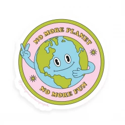 Party Mountain Paper Co No More Planet, No More Fun Sticker