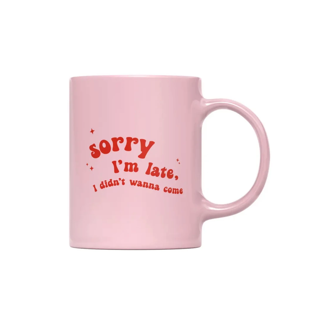 Party Mountain Paper Co Sorry I'm Late - 11oz Ceramic Mug 3 Party Mountain Paper Co Sorry I'm Late - 11oz Ceramic Mug