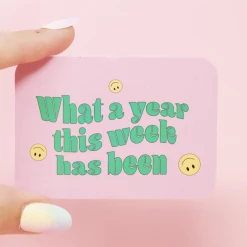 Made Au Gold What A Year This Week Has Been Sticker Pink