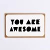 Worthwhile Paper You Are Awesome Mini Note Set