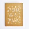Worthwhile Paper Greeting Cards You Are Magic Card