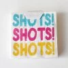 Cakewalk Shots, Shots, Shots Napkins