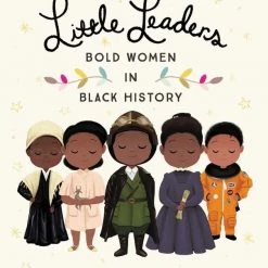 Microcosm Publishing Little Leaders: Bold Women In Black History- Hardcover